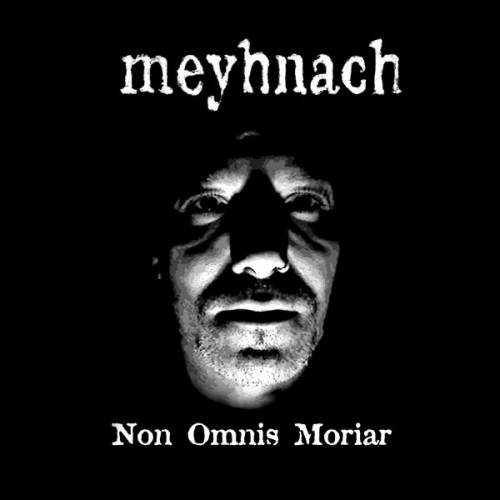 Meyhnach : Non Omnis Moriar